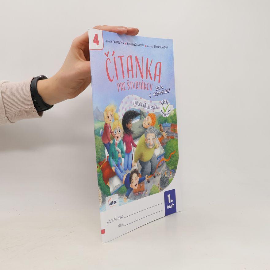 Katarína Zraková Čítanka pre štvrtákov. Pracovná učebnica 1