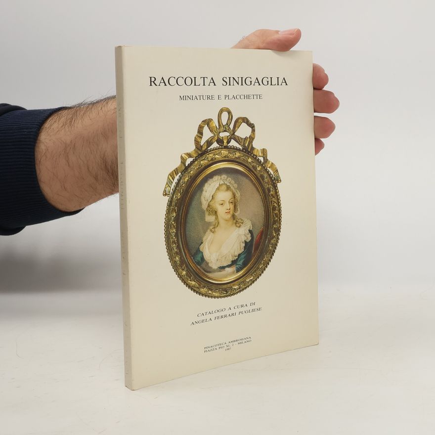 Kolektiv autorů Raccolta sinigaglia. Miniature e placchette