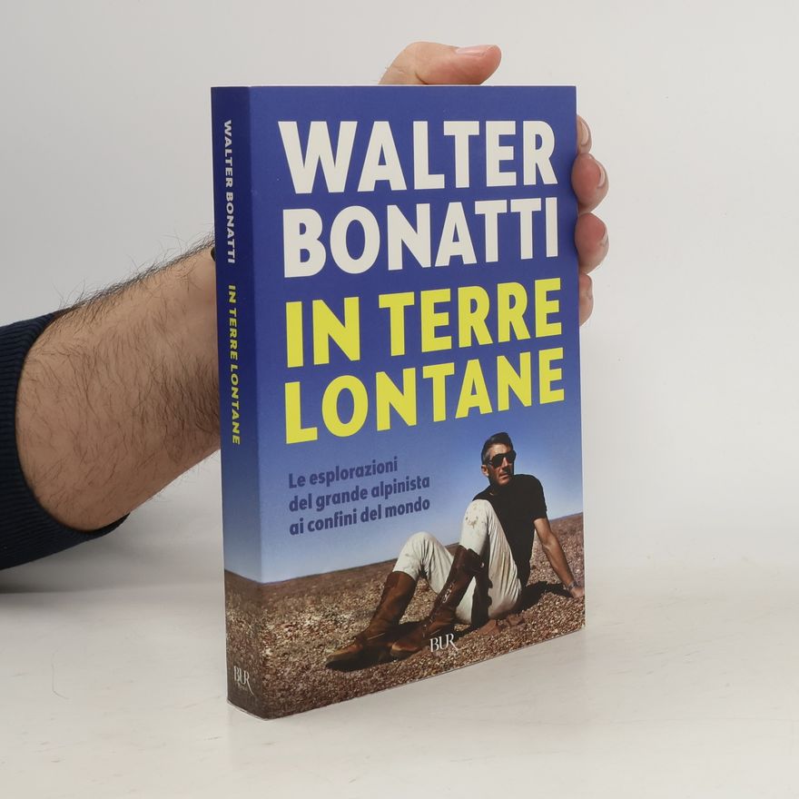 Walter Bonatti In terre lontane