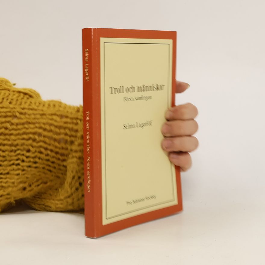 Selma Lagerlöf Troll och människor. Första samlingen