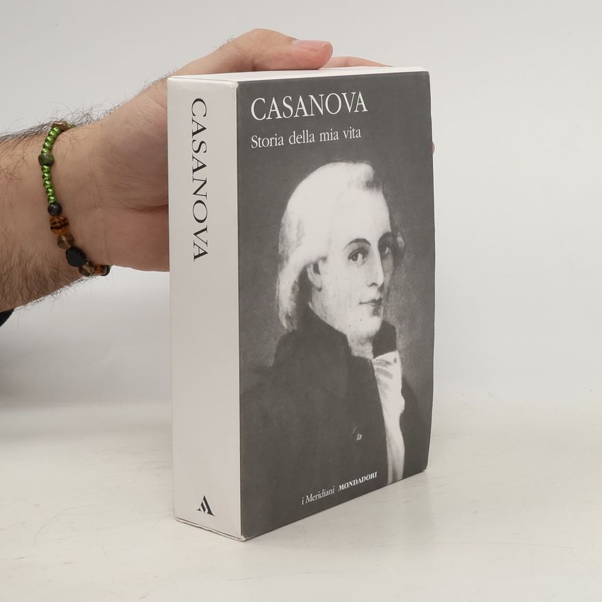 Giacomo Casanova Storia della mia vita