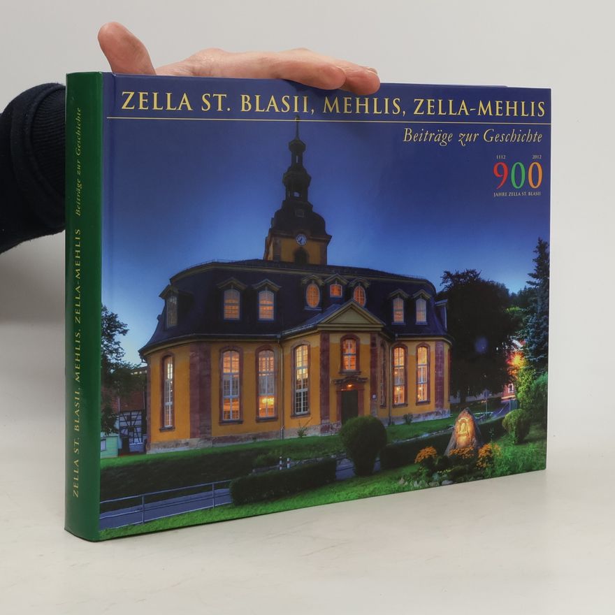 Kolektiv autorů Zella St. Blasii, Mehlis, Zella-Mehlis. Beiträge zur Geschichte