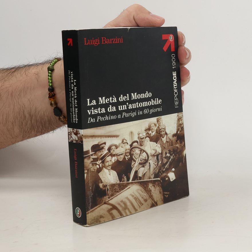 Luigi Barzini La Metà del Mondo vista da un'automobile
