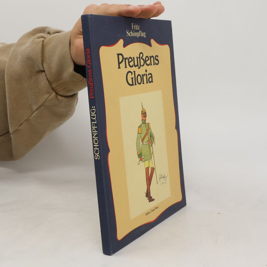 Fritz Schönpflug Preussens Gloria