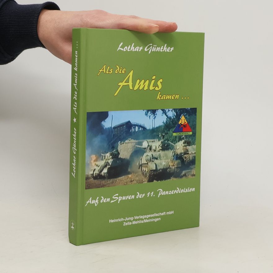 Lothar Günther Als die Amis kamen...