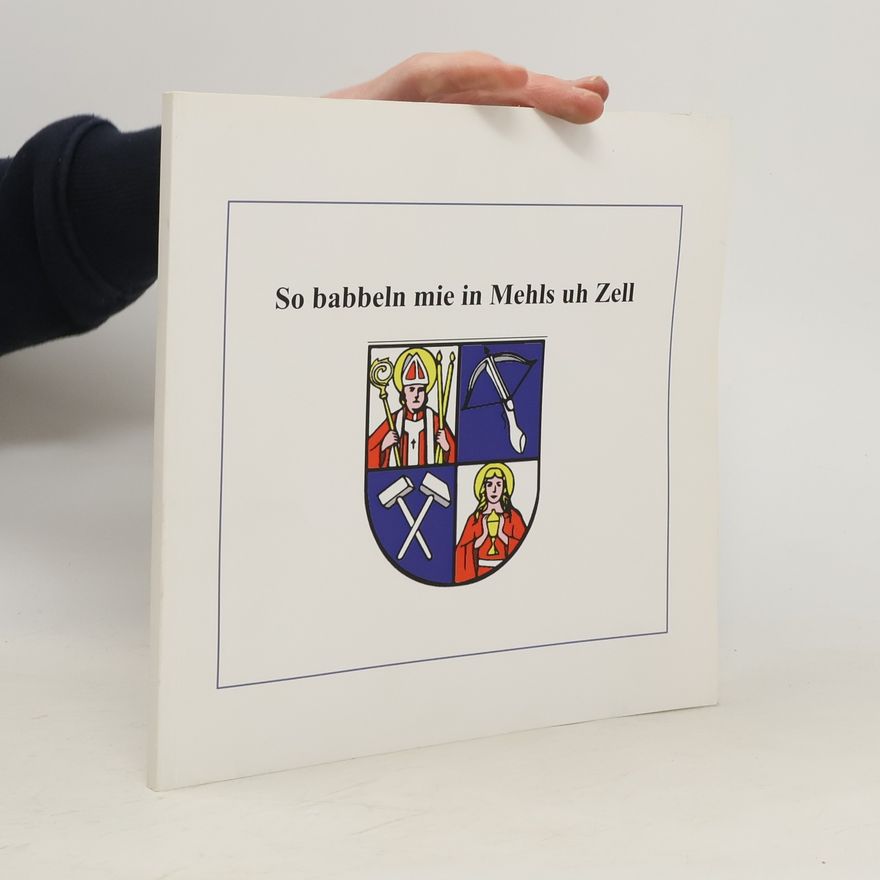 Autorenkollektiv So babbeln mie in Mehls uh Zell