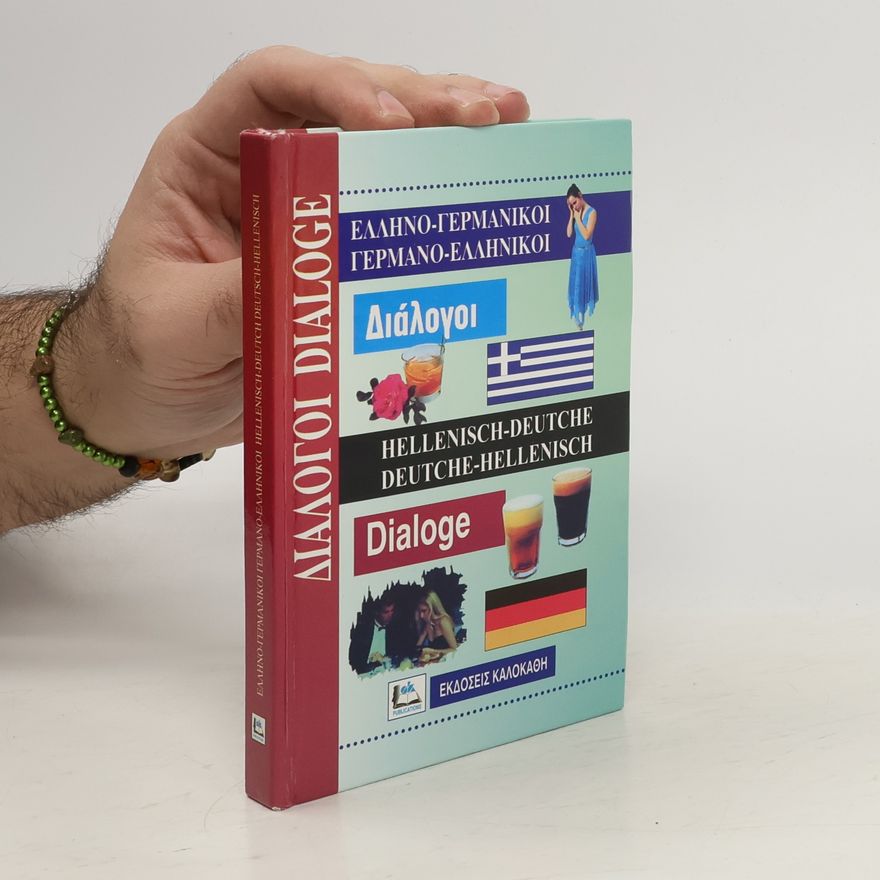 Kolektív autorov Hellenish-Deutsch Deutsch-Hellenisch. Ελληνο-Γερμανικοί Γερμανο-Ελληνικοί διάλογοι