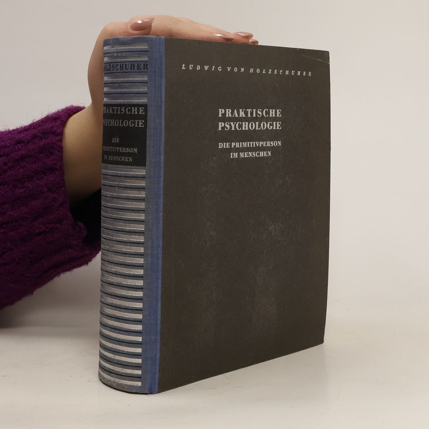 Ludwig von Holzschuher Praktische Psychologie