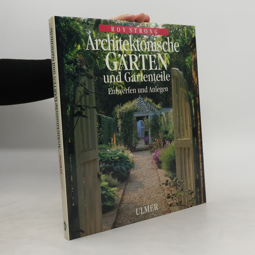 Roy Strong Architektonische Gärten und Gartenteile
