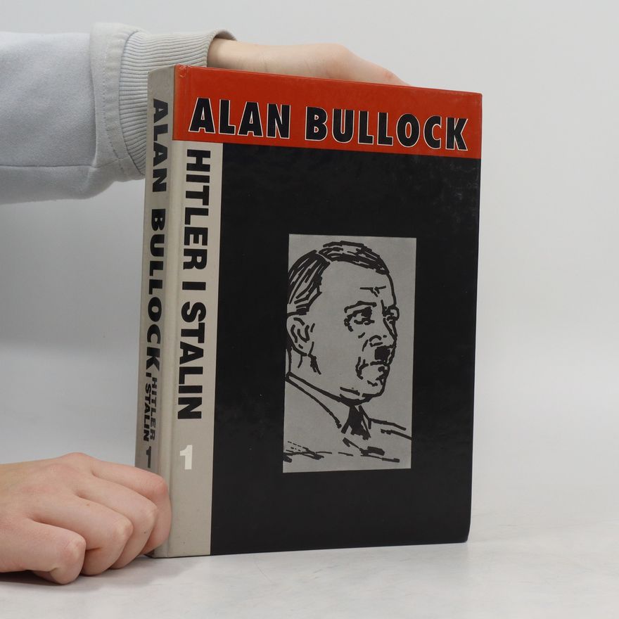 Alan Bullock Hitler i Stalin