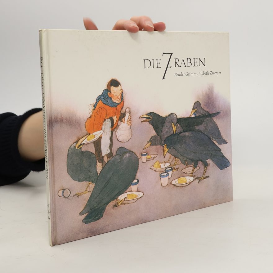 Lisbeth Zwerger Die 7 Raben