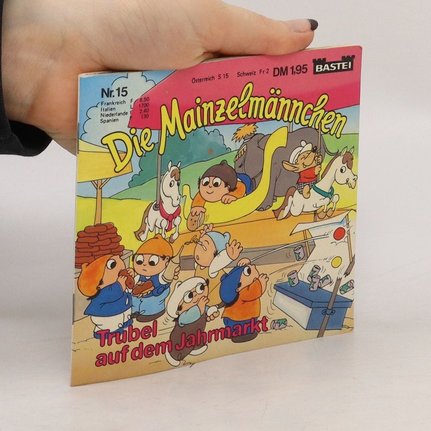 Autorenkollektiv Die Mainzelmännchen. Trubel auf dem Jahrmarkt