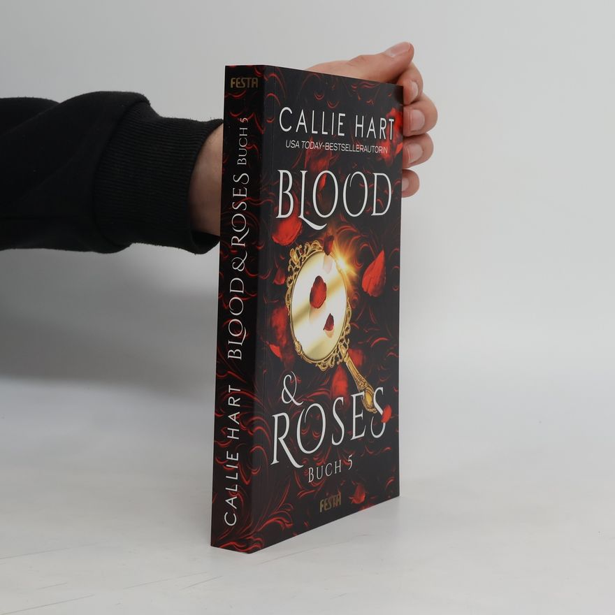 Callie Hart Blood & Roses - Buch 5