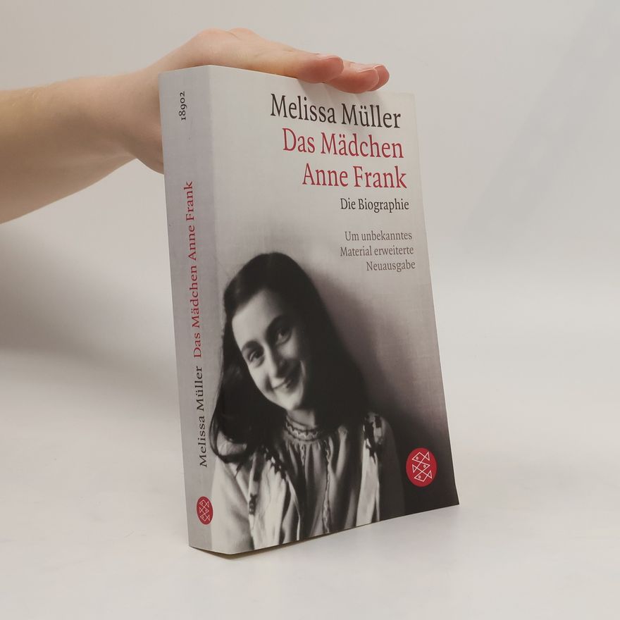 Melissa Müller Das Mädchen Anne Frank