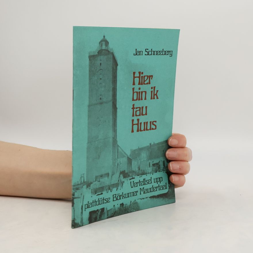 Jan Schneeberg Hier bin ik tau Huus