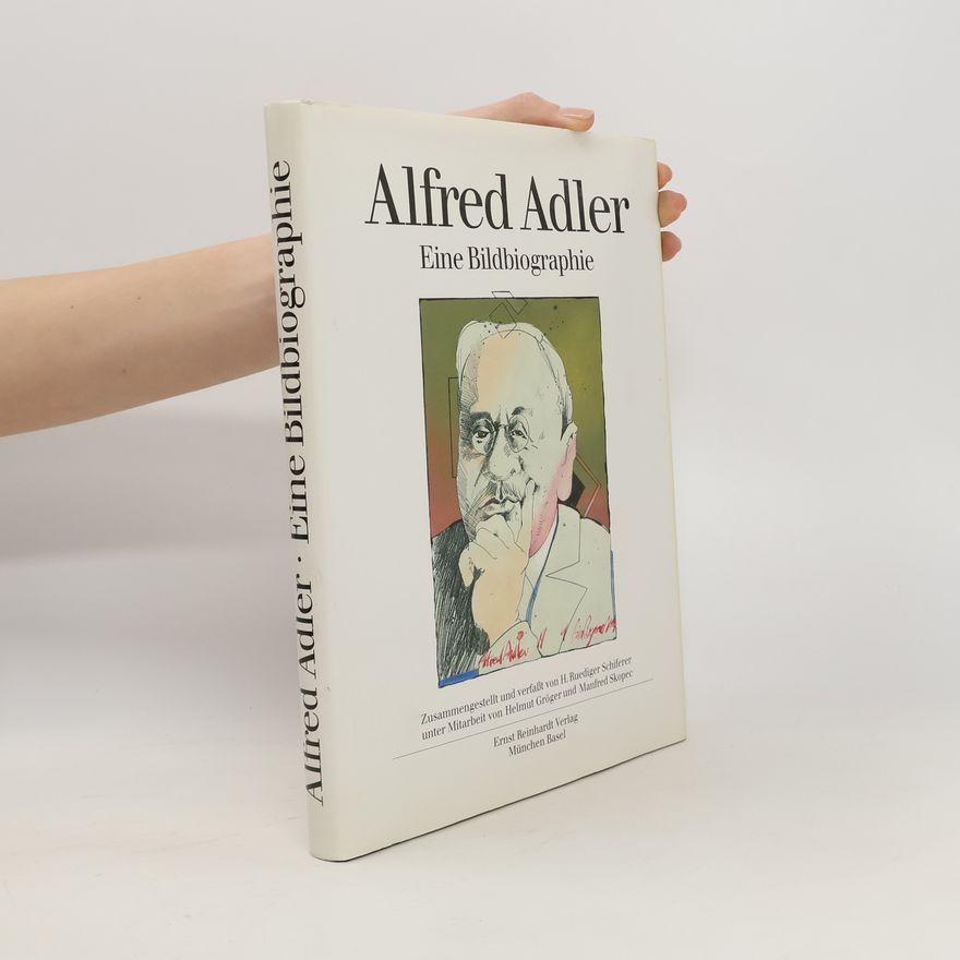 Alfred Adler Eine Bildbiographie