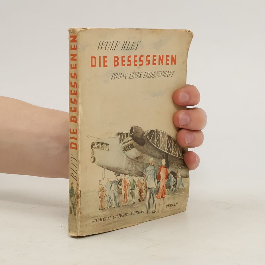Wulf Bley Die Besessenen