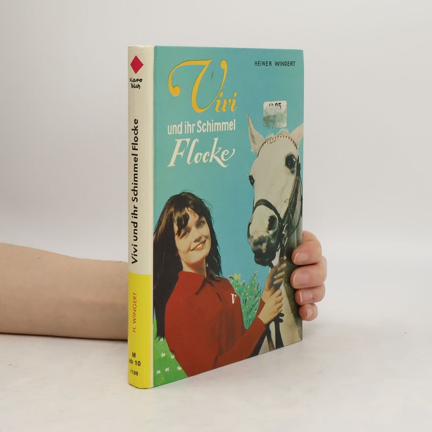 Heiner Wingert  Vivi und ihr Schimmel Flocke