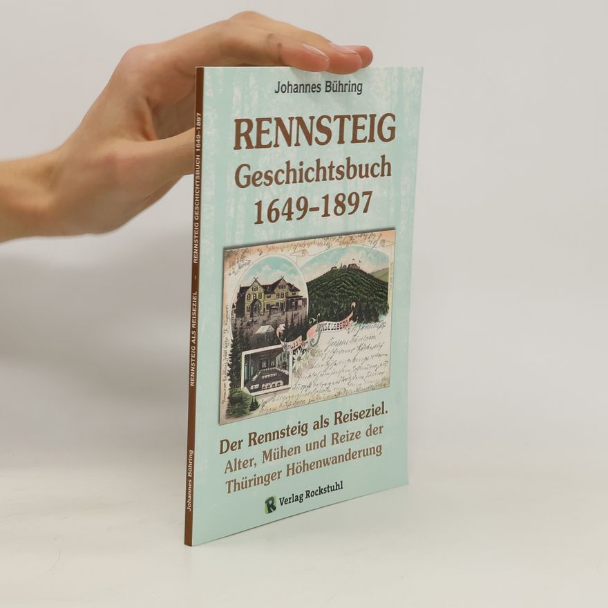 Johannes Bühring Rennsteig Geschichtsbuch 1649 - 1897