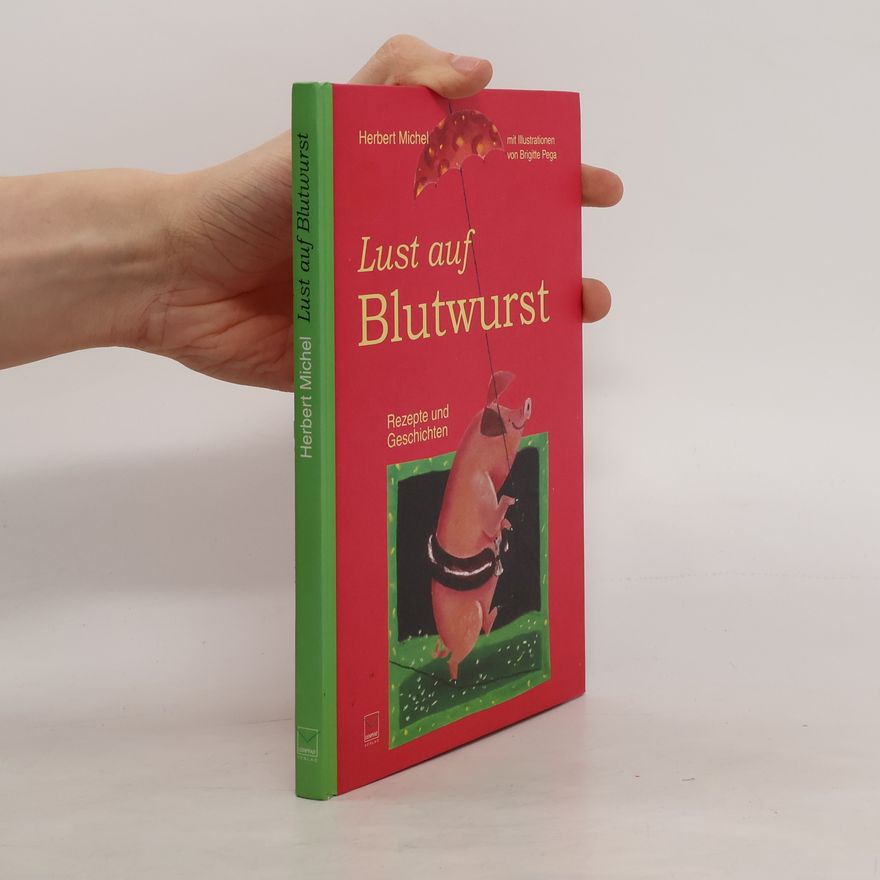 Herbert Michel Lust auf Blutwurst
