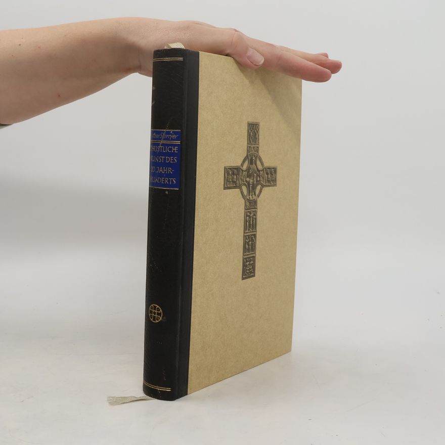 Lothar Schreyer Christliche Kunst des XX. Jahrhunderts in der katholischen und protestantischen Welt
