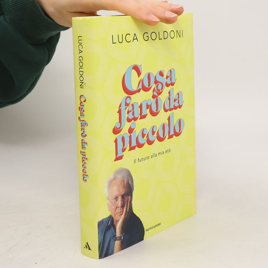 Luca Goldoni Cosa farò da piccolo. Il futuro alla mia età