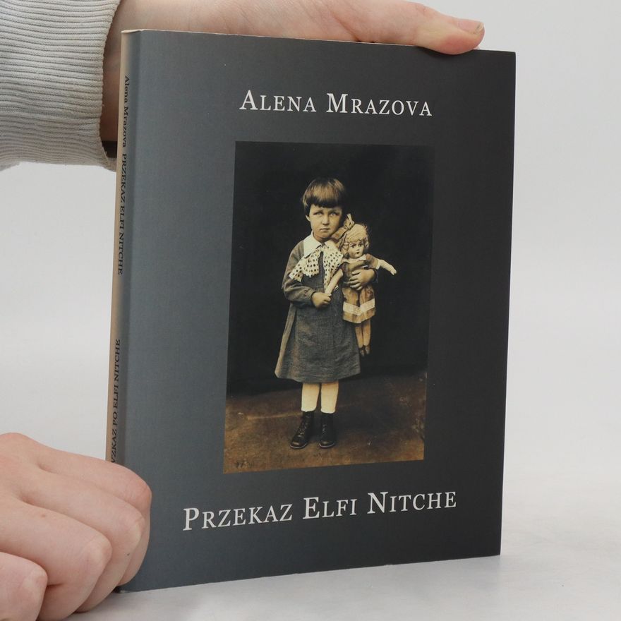 Alena Mrázová Vzkaz po Elfi Nitche / Przekaz Elfi Nitche
