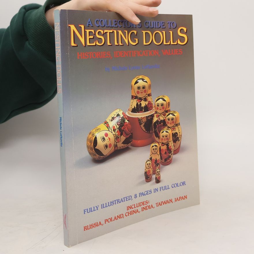 Michele Lyons Lefkovitz A Collector's Guide to Nesting Dolls