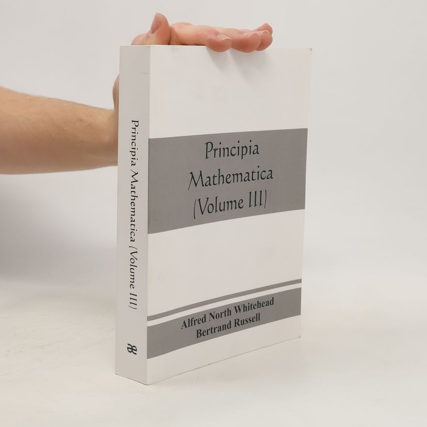 Alfred North Whitehead Principia mathematica (Volume III)