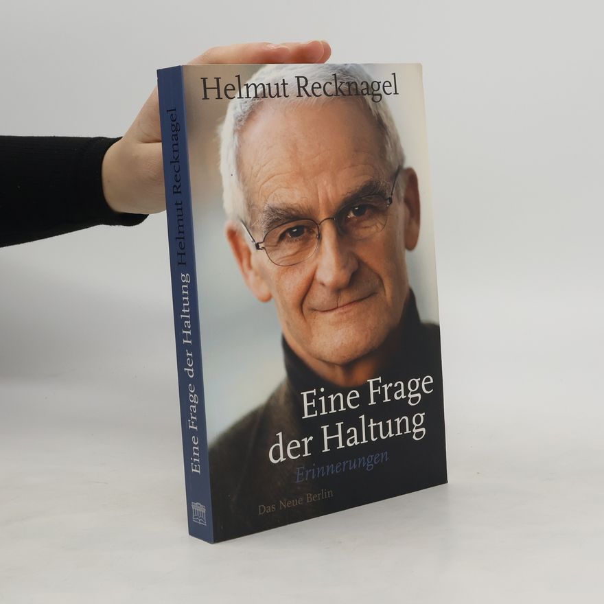 Helmut Recknagel Eine Frage der Haltung