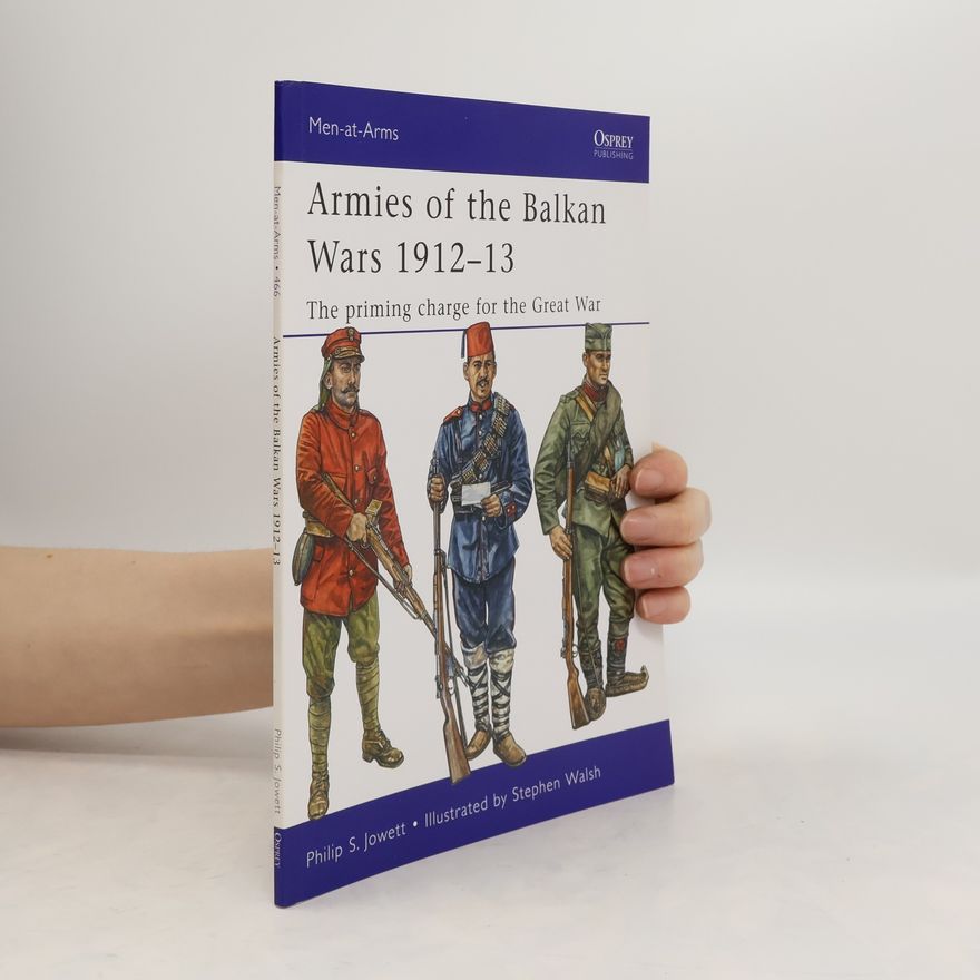 Philip S. Jowett Armies of the Balkan Wars 1912-13