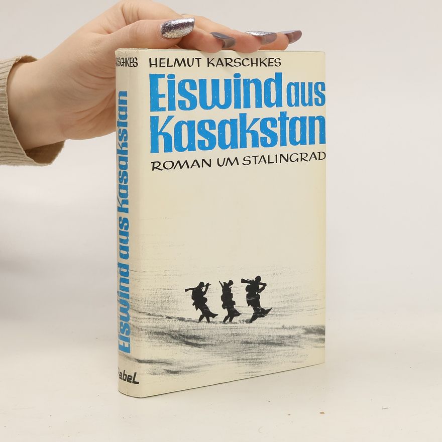 Helmut Karschkes Eiswind aus Kasakstan