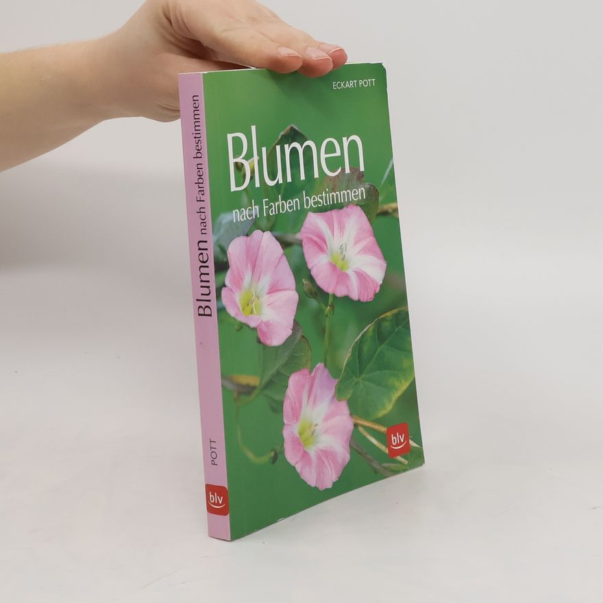 Eckart Pott Blumen nach Farben bestimmen