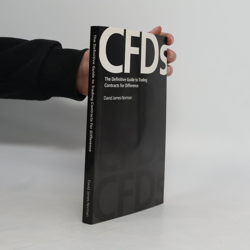 David James Norman CFDs: The Definitive Guide to Contracts for Difference
