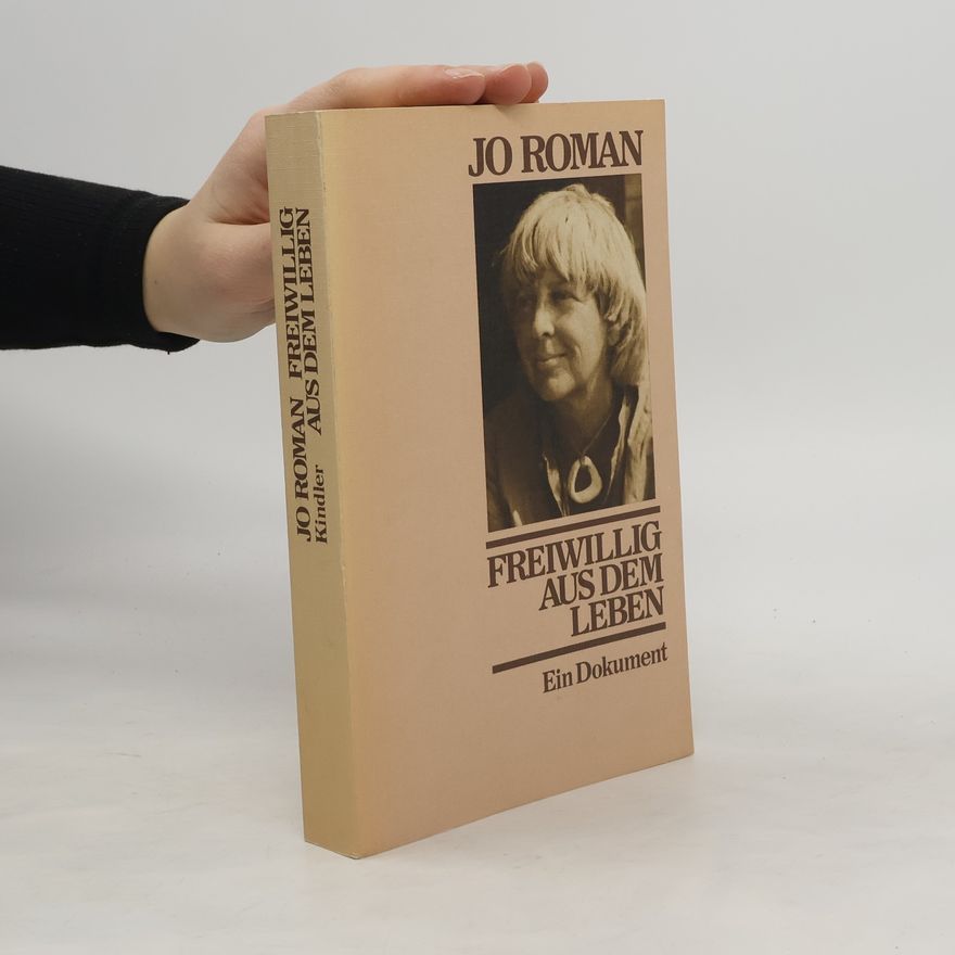 Jo Roman Freiwillig aus dem Leben