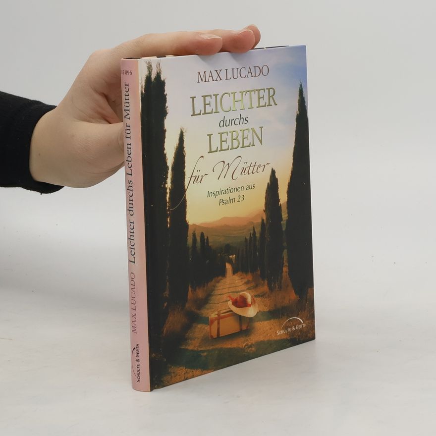 Max Lucado Leichter durchs Leben - für Mütter