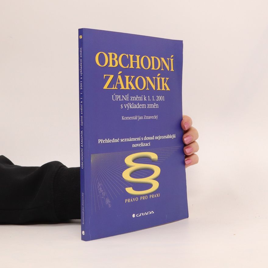 Kolektív autorov Obchodní zákoník. Úplné znění k 1.1.2001 s výkladem změn