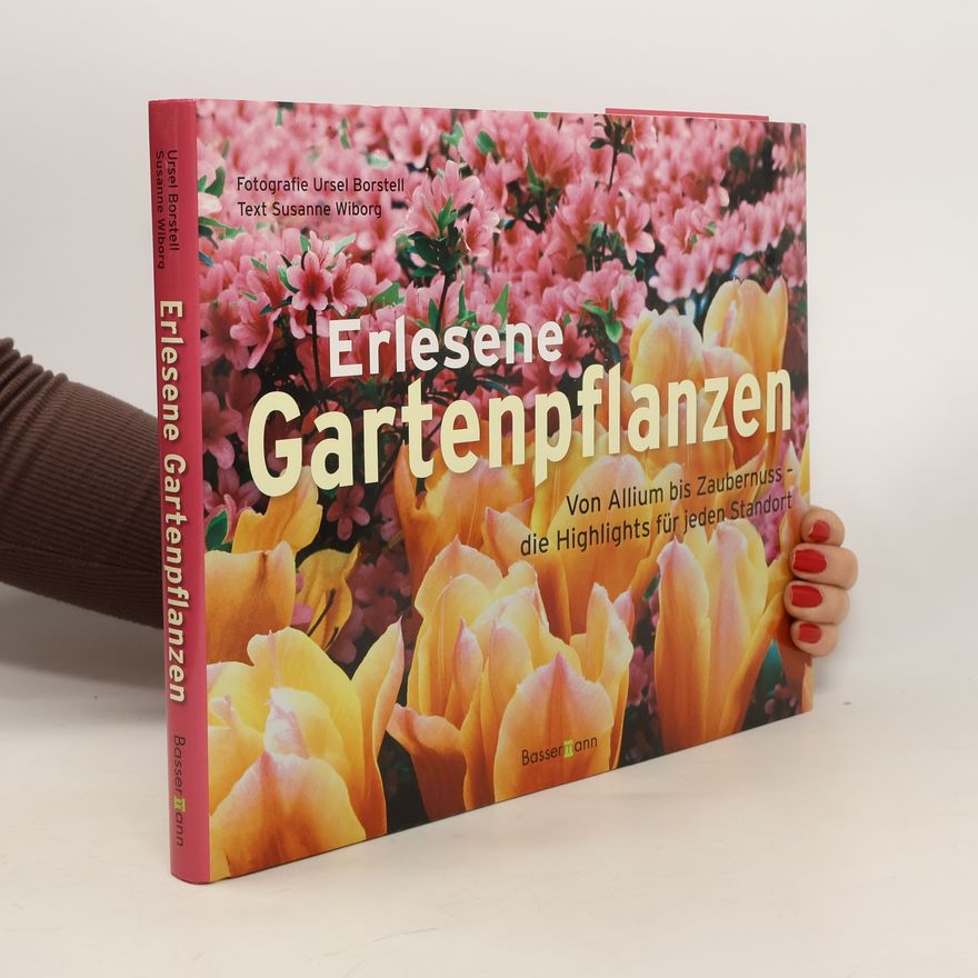 Ursel Borstell Erlesene Gartenpflanzen
