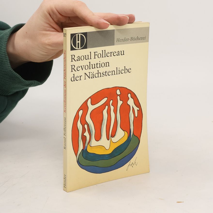 Raoul Follereau Revolution der Nächstenliebe