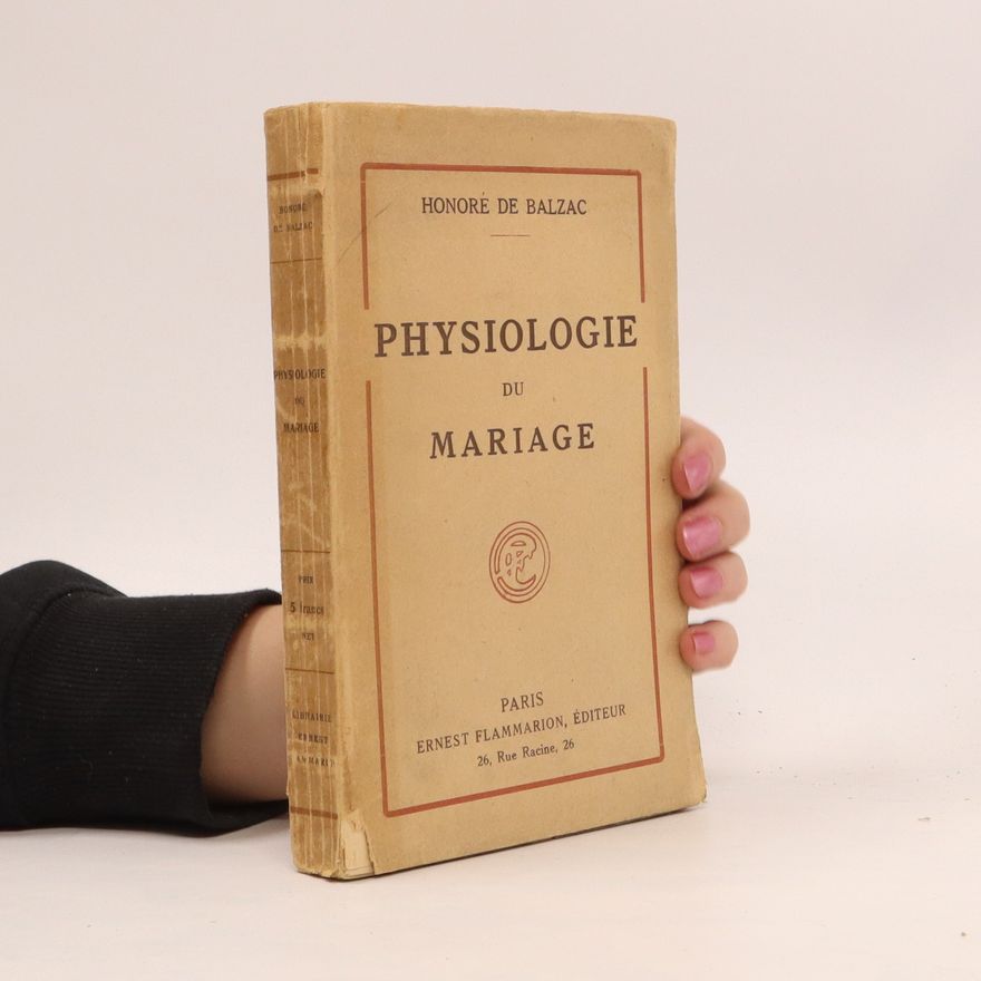 Honoré de Balzac Physiologie Du Mariage