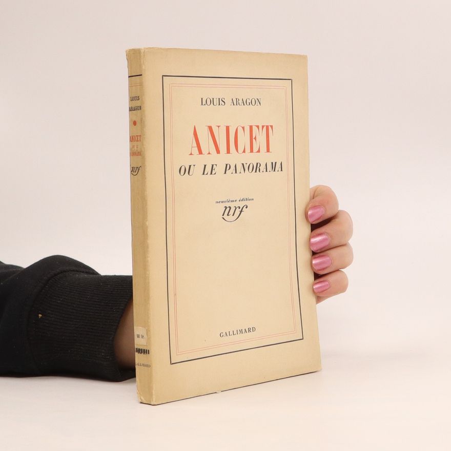 Louis Aragon Anicet ou le panorama, roman.