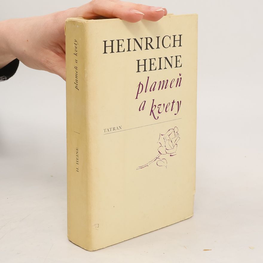 Heinrich Heine Plameň a kvety