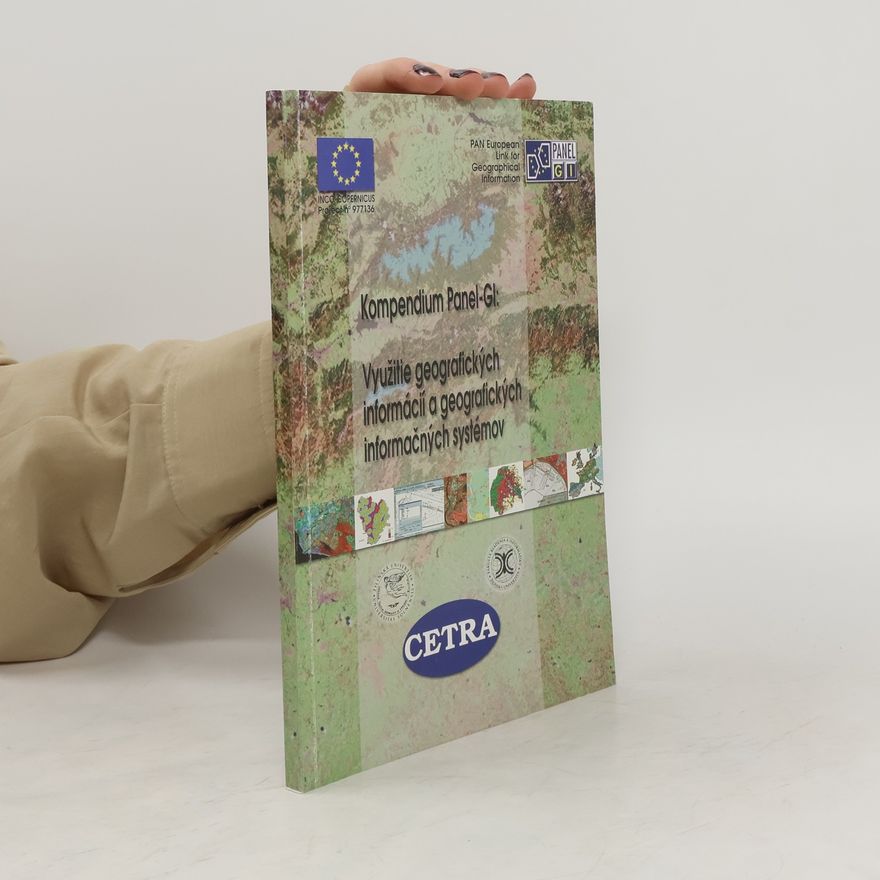 Dagmar Kusendová Kompendium Panel-GI: Využitie geografických informácií a geografických informačných systémov