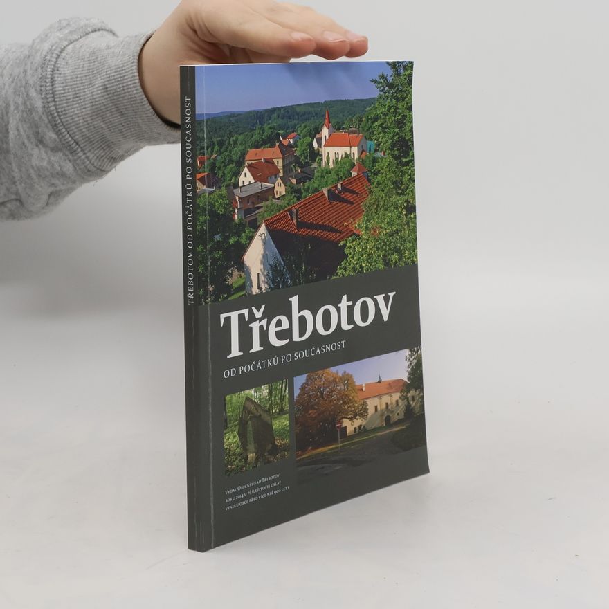 Autores varios Třebotov. Od počátků po současnost