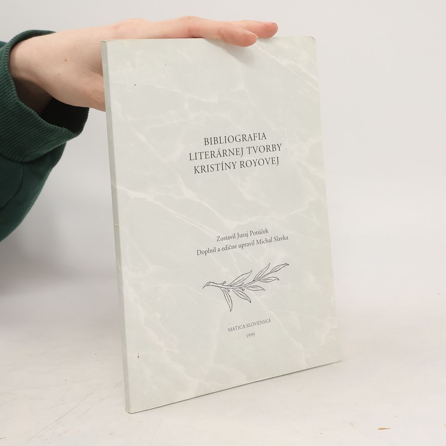 Michal Slavka Bibliografia literárnej tvorby Kristíny Royovej