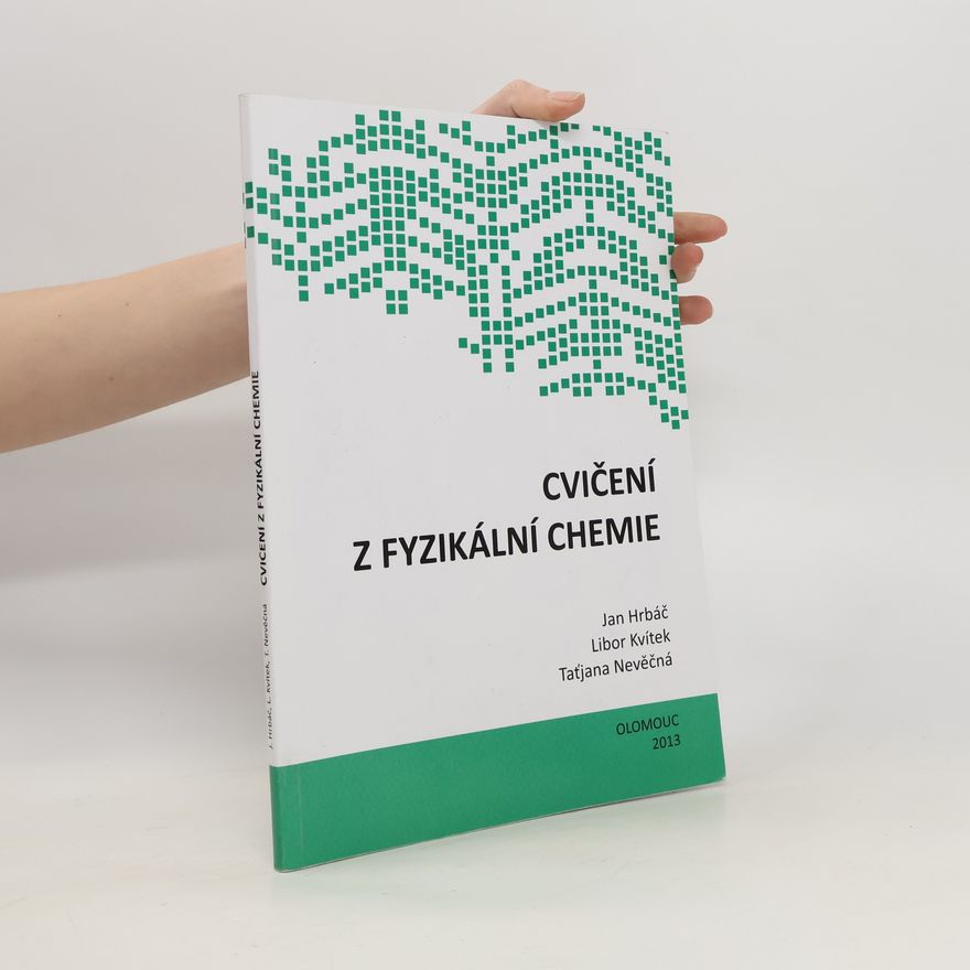 Taťjana Nevěčná Cvičení z fyzikální chemie