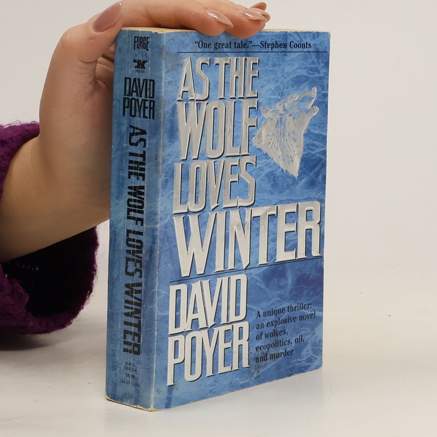 David Poyer As The Wolf Loves Winter