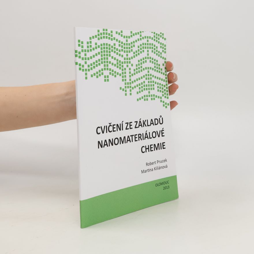 Robert Prucek Cvičení ze základů nanomateriálové chemie