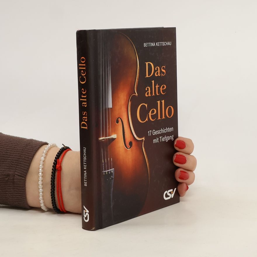 Bettina Kettschau Das alte Cello