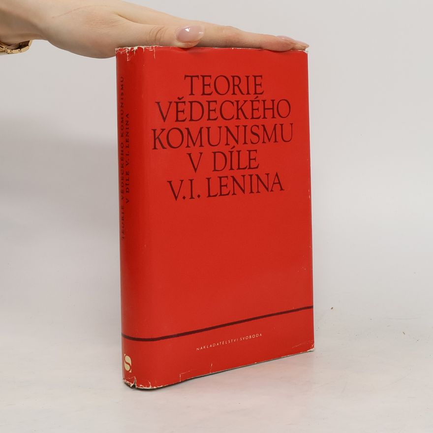 Various authors Teorie vědeckého komunismu v díle V. I. Lenina